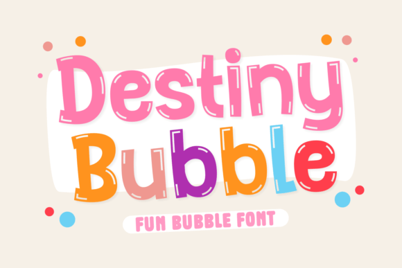 Destiny Bubble: A Playful Font for Campaign Creativity